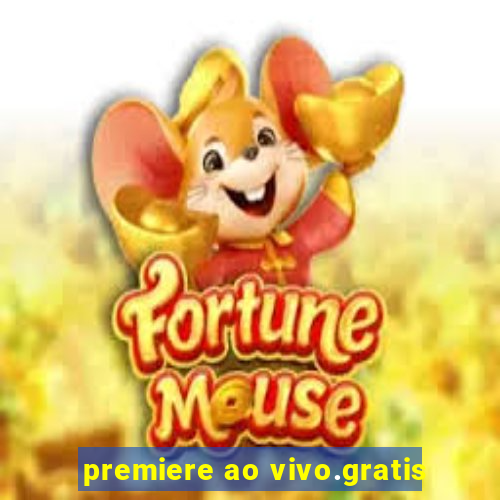 premiere ao vivo.gratis